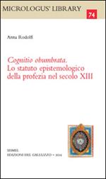 Cognitio obumbrata. Lo statuto epistemologico della profezia nel secolo XIII