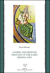 Sacred and profane thought in the early middle ages - Peter Dronke - copertina