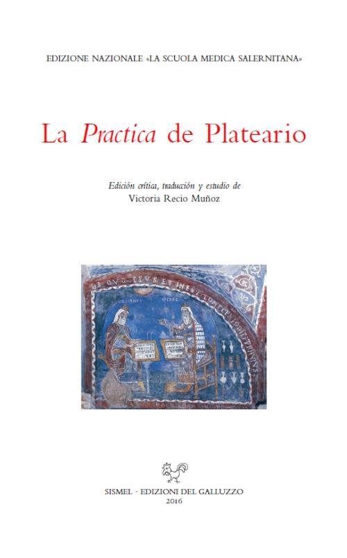 La practica. Testo latino a fronte. Ediz. critica - Giovanni Plateario - copertina