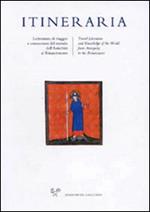 Itineraria. Letteratura di viaggio e conoscenza del mondo dall'Antichità al Rinascimento (2016). Vol. 15