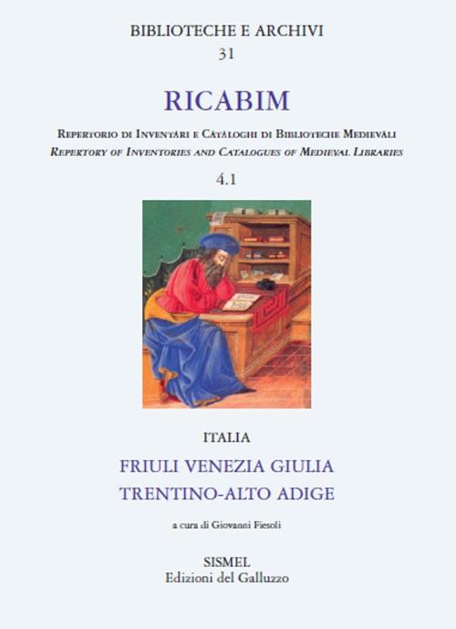 RICABIM. Repertorio di inventari e cataloghi di biblioteche medievali dal secolo VI al 1520. Vol. 4\1: Italia. Friuli Venezia Giulia, Trentino-Alto Adige. - copertina