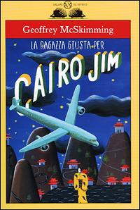 La ragazza giusta per Cairo Jim - Geoffrey McSkimming - 3