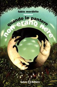 Quando le pantere non erano nere - Fabio Morábito - copertina