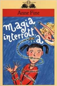 La magia interrotta - Anne Fine - copertina