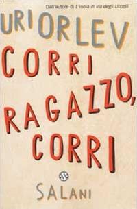 Corri ragazzo, corri - Uri Orlev - copertina