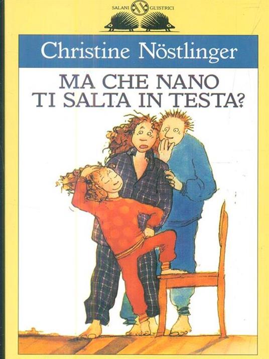 Ma che nano ti salta in testa? - Christine Nöstlinger - 3