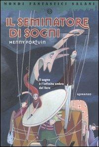 Il seminatore di sogni - Henny Fortuin - copertina