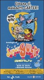 Ebbene sì, maledetto Carter. Supergulp! I fumetti in tv. Con videocassetta