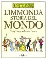 L' immonda storia del mondo. Ediz. illustrata