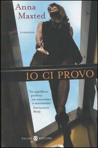 Io ci provo - Anna Maxted - copertina