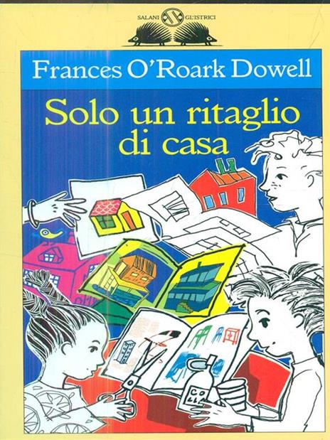 Solo un ritaglio di casa - Frances O'Roark Dowell - 2