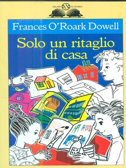 Solo un ritaglio di casa - Frances O'Roark Dowell - copertina