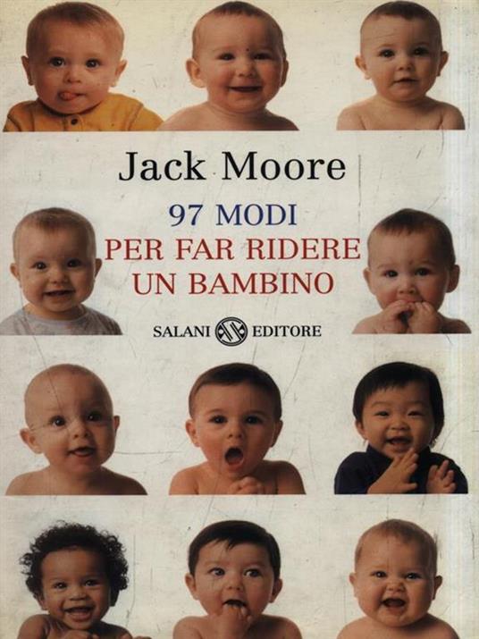 Novantasette modi per far ridere un bambino - Jack Moore,Penny Gentieu - copertina