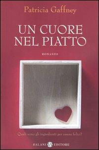 Un cuore nel piatto - Patricia Gaffney - copertina