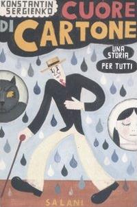 Cuore di cartone. Una storia per tutti - Konstantin Sergienko - copertina