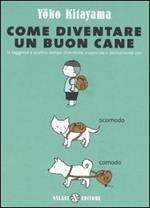 Come diventare un buon cane