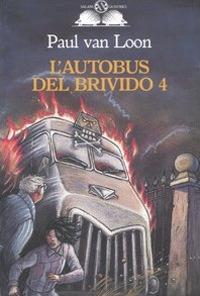 L'autobus del brivido. Vol. 4 - Paul Van Loon - copertina