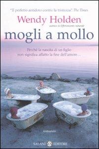 Mogli a mollo - Wendy Holden - copertina