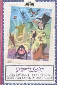 Una favola tutta intera (con una serie di dettagli) - Grigorij Oster - copertina