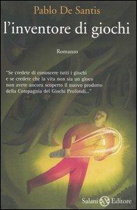 L' inventore di giochi - Pablo De Santis - copertina