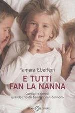 E tutti fan la nanna. Consigli e rimedi quando i vostri bambini non dormono