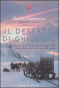 Il deserto di ghiaccio. La guerra delle streghe - Maite Carranza - copertina