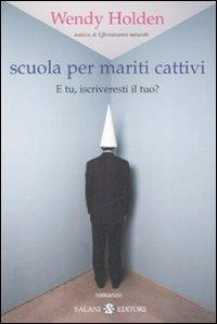 Scuola per mariti cattivi - Wendy Holden - copertina