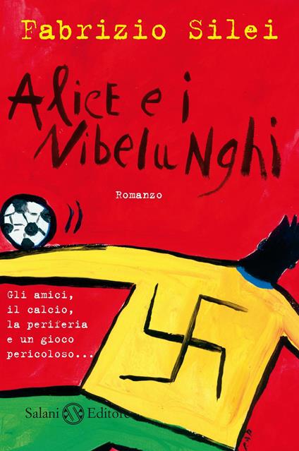 Alice e i nibelunghi - Fabrizio Silei - copertina