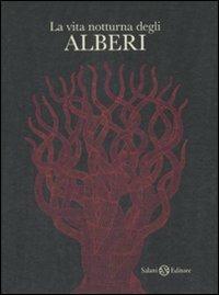 La vita notturna degli alberi. Ediz. illustrata - Bhajju Shyam,Ram S. Urveti,Durga Bai - copertina