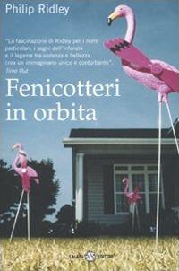 Fenicotteri in orbita - Philip Ridley - copertina