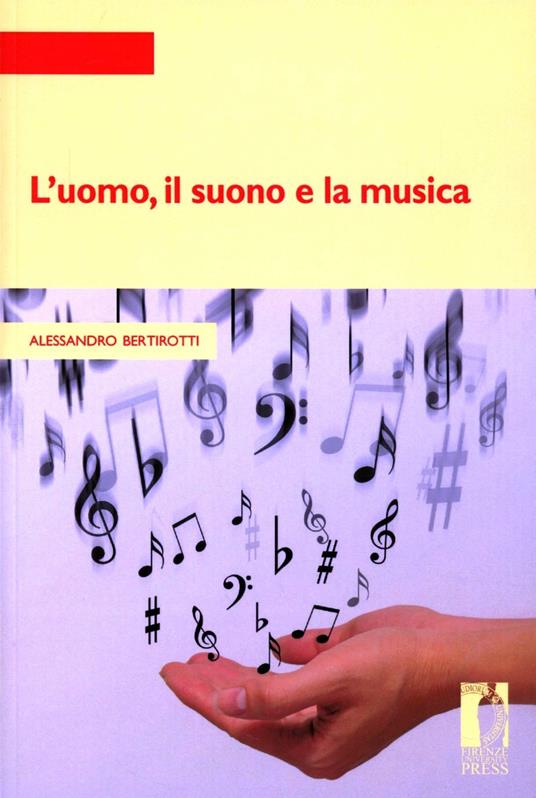L' uomo, il suono e la musica - Alessandro Bertirotti - copertina