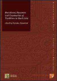 Boundaries, dynamics and construction of traditions in South Asia - copertina