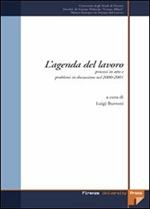 L' agenda del lavoro. Processi in atto e problemi in discussione nel biennio 2000-2001