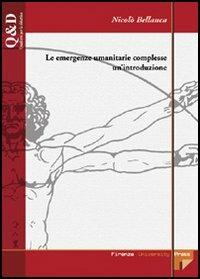 Le emergenze umanitarie complesse: un'introduzione - Nicolò Bellanca - copertina