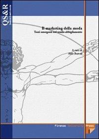 Il marketing della moda. Temi emergenti nel tessile-abbigliamento - A.  Burresi - Libro - Firenze University Press - Quaderni di studi e ricerche |  IBS