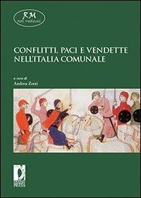 Conflitti, paci e vendette nell'Italia comunale - copertina