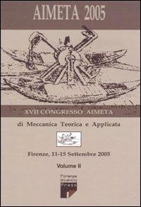 Aimeta 2005. Atti del 17° Congresso dell'Associazione italiana di meccanica teorica e applicata (Firenze, 11-15 settembre 2005). Vol. 2 - copertina