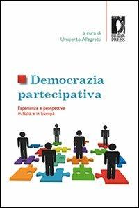 Democrazia partecipativa. Esperienze e prospettive in Italia e in Europa - copertina