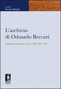 L' archivio di Odoardo Beccari. Indagini naturalistiche tra fine '800 e inizio '900 - copertina