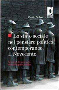 Lo stato sociale nel pensiero politico contemporaneo. Il Novecento. Vol. 1: Da inizio secolo alla seconda guerra mondiale. - Claudio De Boni - copertina