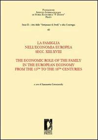 La famiglia nell'economia europea secoli XIII-XVIII-The economic role of the family in the european economy from the 13th to the 18th centuries - copertina