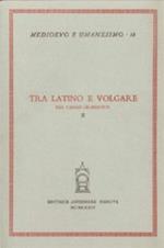 Tra latino e volgare. Per Carlo Dionisotti