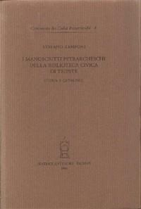 I manoscritti petrarcheschi nella Biblioteca civica di Trieste - Stefano Zamponi - copertina