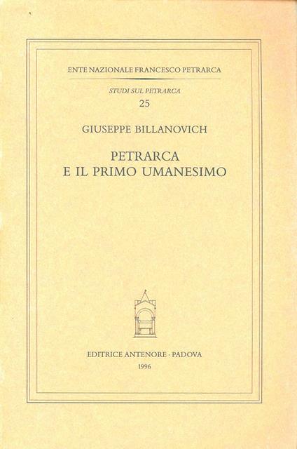 Petrarca e il primo umanesimo - Giuseppe Billanovich - copertina