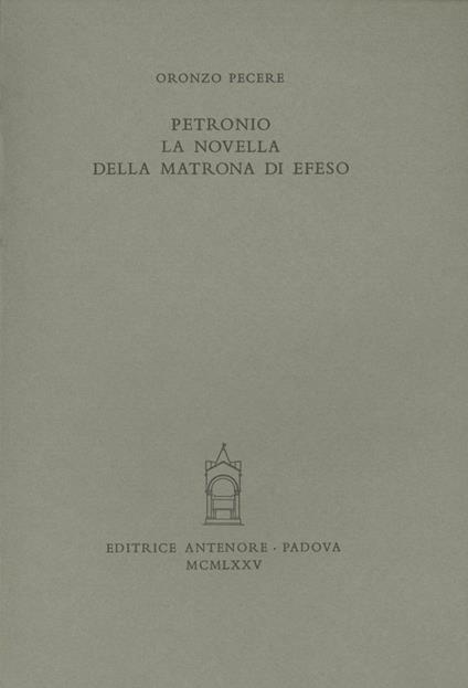 Petronio: la novella della matrona di Efeso - Oronzo Pecere - copertina