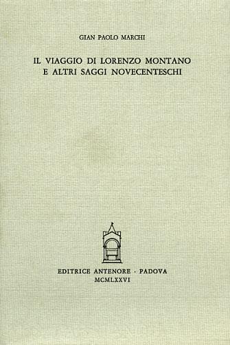 Il viaggio di Lorenzo Montano e altri saggi novecenteschi - G. Paolo Marchi - copertina