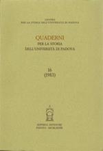 Quaderni per la storia dell'Università di Padova. Vol. 16