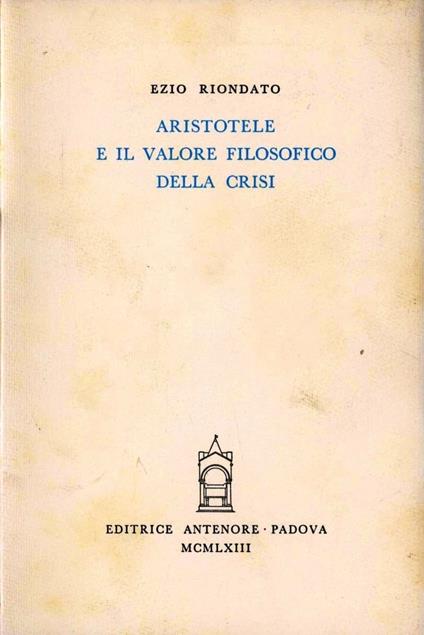 Aristotele e il valore filosofico della crisi - Ezio Riondato - copertina