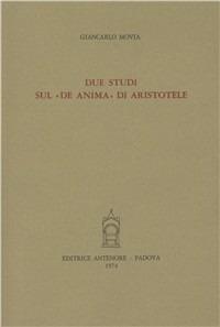 Due studi sul «De anima» di Aristotele - Giancarlo Movia - copertina