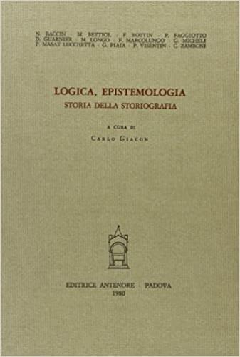 Logica, epistemologia, storia della storiografia - copertina